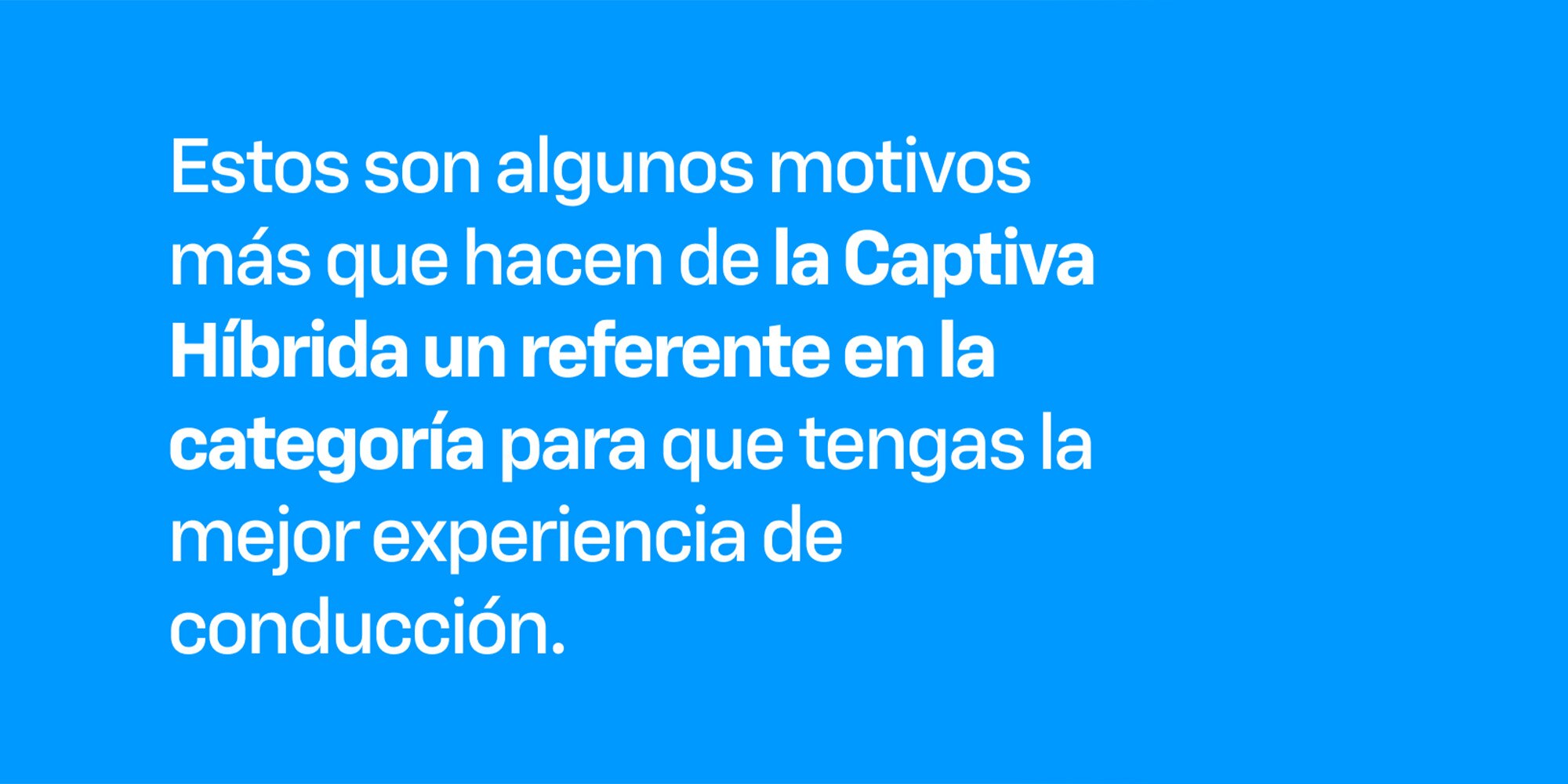 Captiva híbrida un referente en la categoría